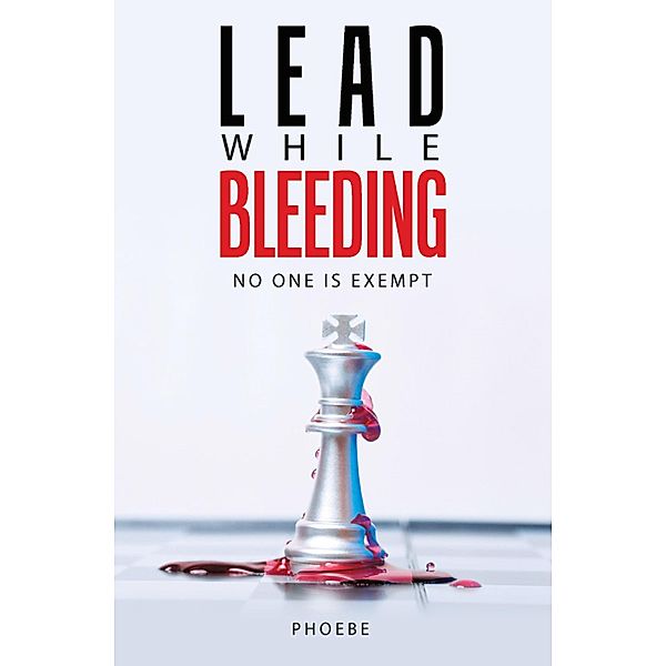 Lead While Bleeding, Phoebe