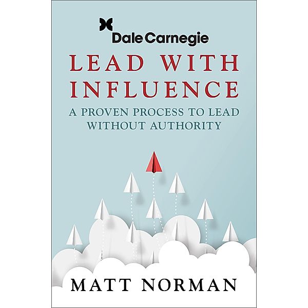 Lead With Influence, Matt Norman
