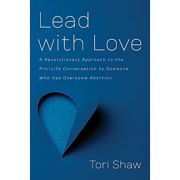Lead with Love, Tori Shaw