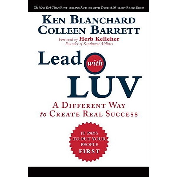 Lead with LUV, Kenneth H. Blanchard, Colleen Barrett