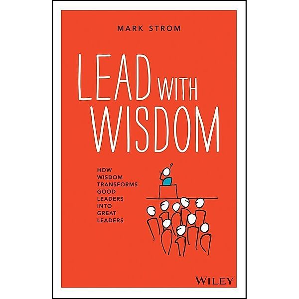 Lead with Wisdom, Mark Strom