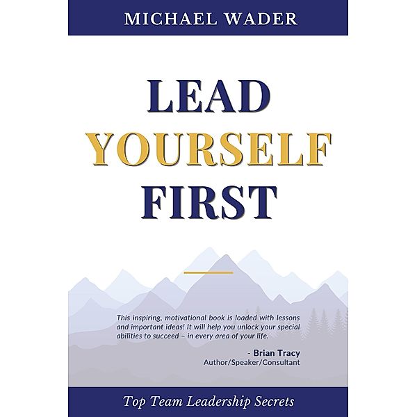 Lead Yourself First, GracePoint Publishing, Michael Wader