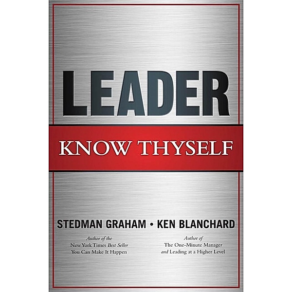 Leader, Know Thyself, Graham Stedman, Blanchard Ken