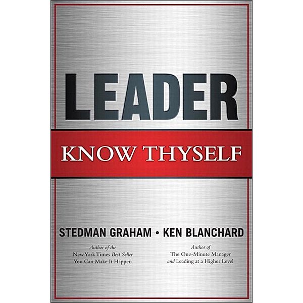 Leader, Know Thyself, Stedman Graham, Ken Blanchard