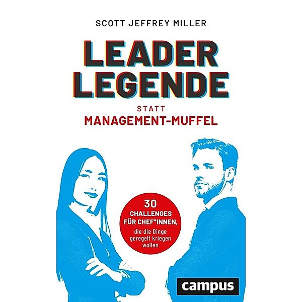 Leader-Legende statt Management-Muffel, Scott Jeffrey Miller