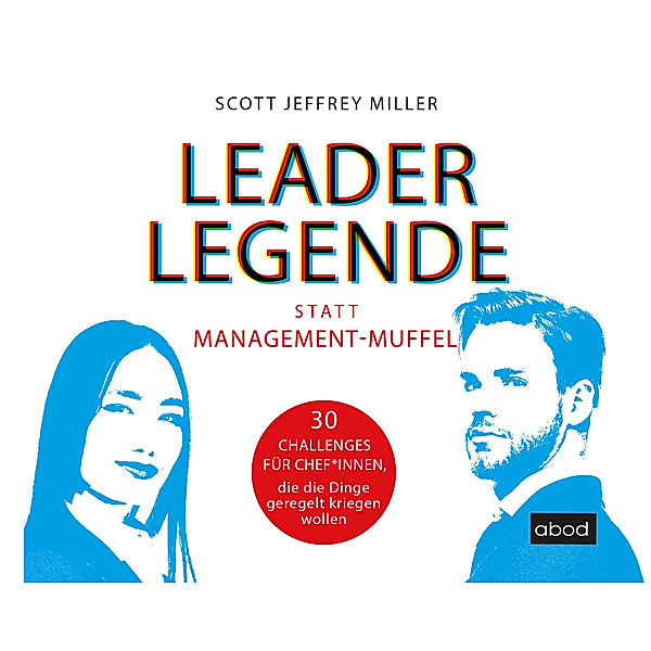 Leader-Legende statt Management-Muffel,Audio-CD, Scott Jeffrey Miller
