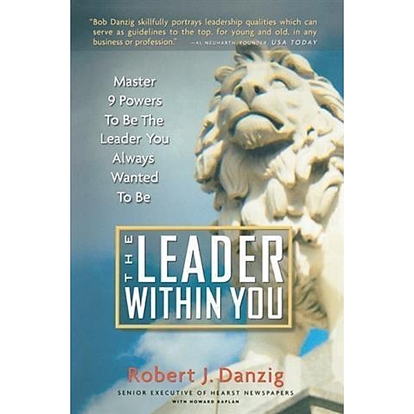Leader Within You, Robert J. Danzig