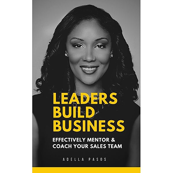 Leaders Build Business, Adella Pasos