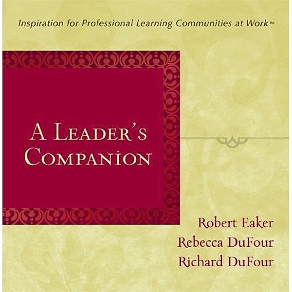 Leader's Companion, A / Classroom Strategies, Robert Eaker, Richard Dufour
