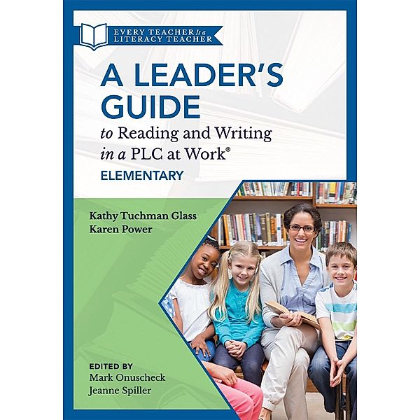 Leader's Guide to Reading and Writing in a PLC at Work®, Elementary, Kathy Tuchman Glass, Karen Power