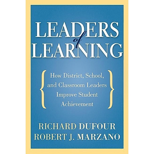 Leaders of Learning, Richard Dufour, Robert J. Marzano