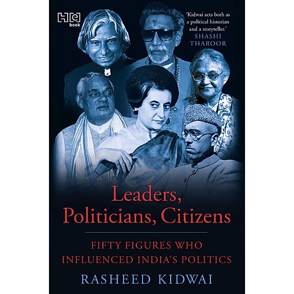 Leaders, Politicians, Citizens, Rasheed Kidwai