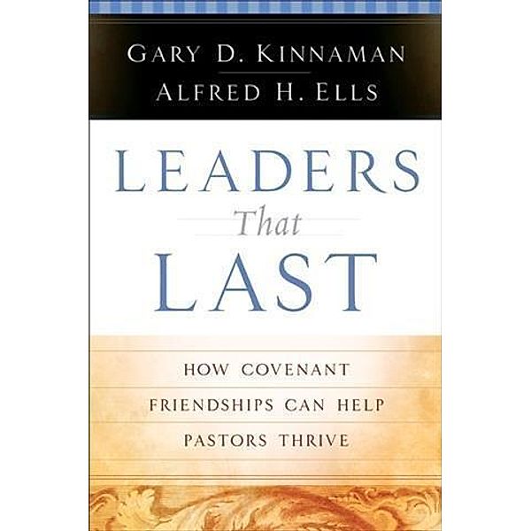 Leaders That Last, Gary D. Kinnaman