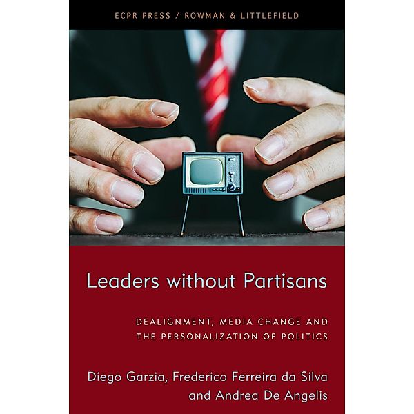 Leaders without Partisans / ECPR Press, Diego Garzia, Frederico Ferreira de Silva, Andrea De Angelis