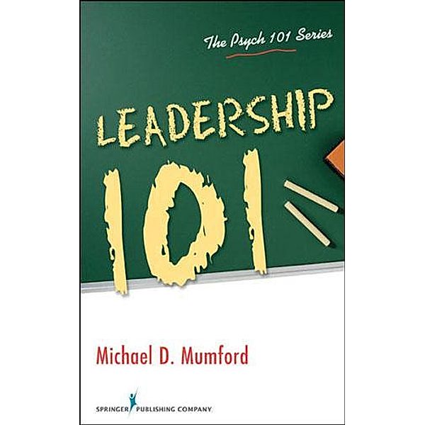 Leadership 101, Michael D. Mumford
