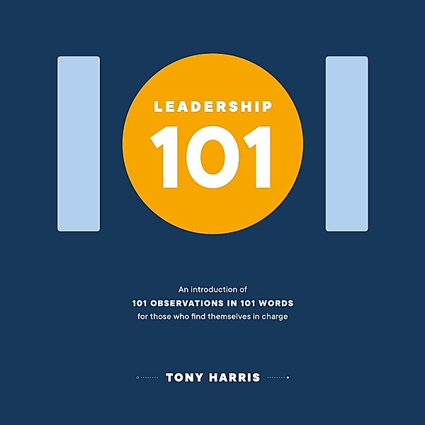 Leadership 101, Tony Harris