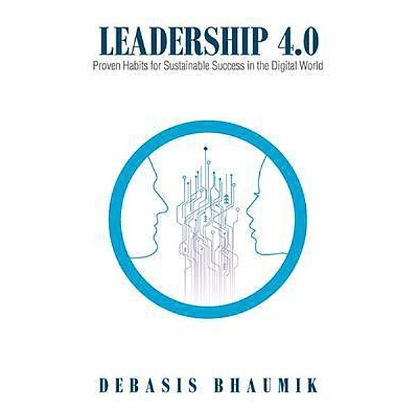 Leadership 4.0 / ClearIntel, Ltd., Debasis Bhaumik