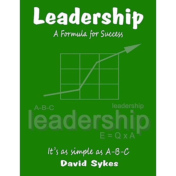 Leadership - A Formula for Success, David Sykes