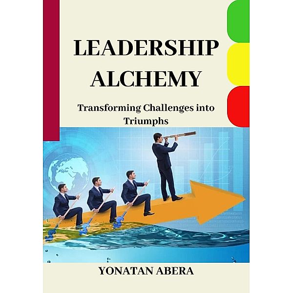 Leadership Alchemy, Yonatan Abera