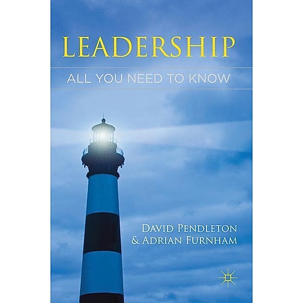 Leadership: All You Need To Know, Adrian Furnham, D. Pendleton