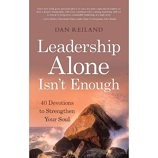 Leadership Alone Isn't Enough, Dan Reiland