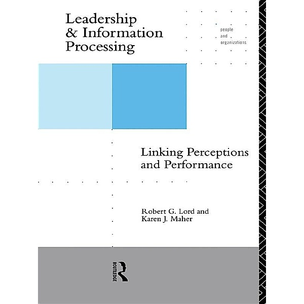 Leadership and Information Processing, Robert G. Lord, Karen J. Maher
