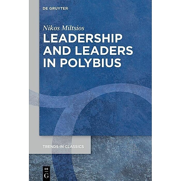 Leadership and Leaders in Polybius, Nikos Miltsios