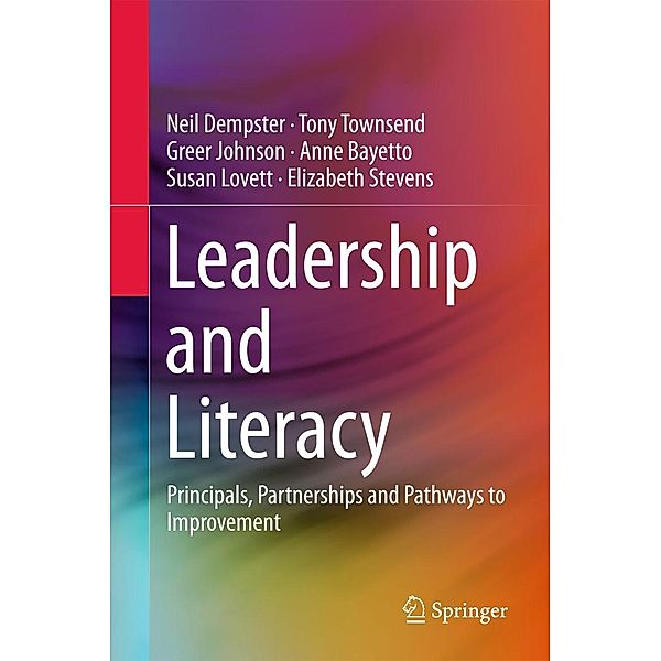 Leadership and Literacy, Neil Dempster, Tony Townsend, Greer Johnson, Anne Bayetto, Susan Lovett, Elizabeth Stevens