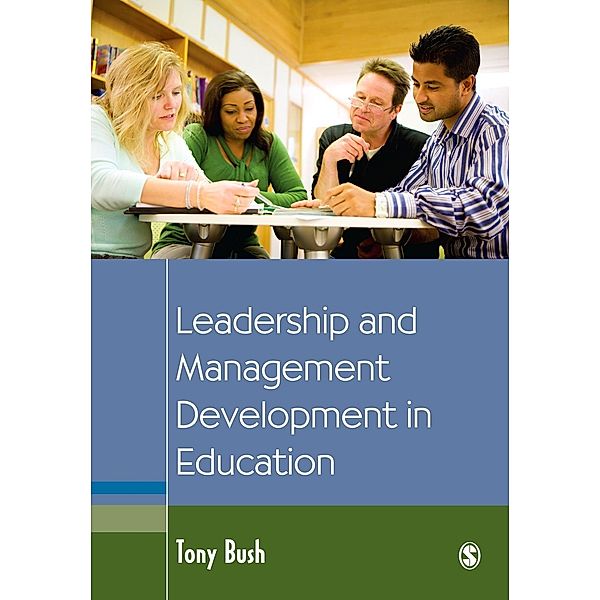 Leadership and Management Development in Education / Education Leadership for Social Justice, Tony Bush