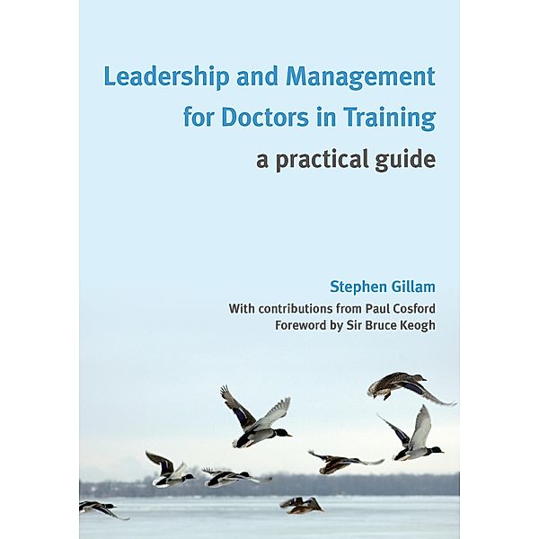 Leadership and Management for Doctors in Training, Stephen Gillam
