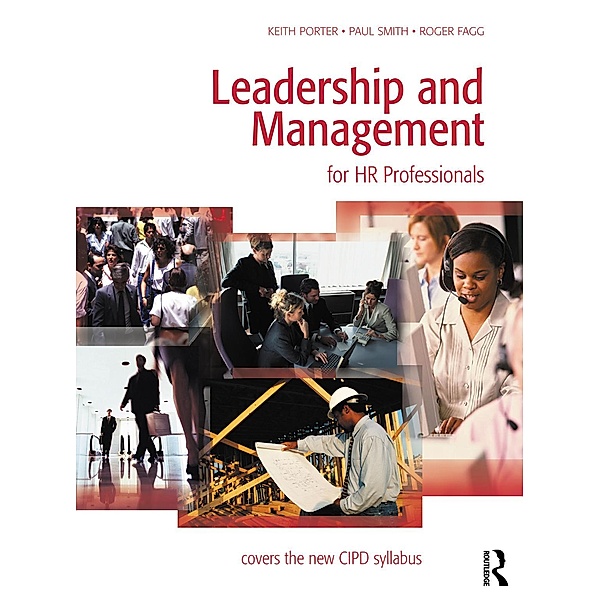 Leadership and Management for HR Professionals, Keith Porter, Paul Smith, Roger Fagg