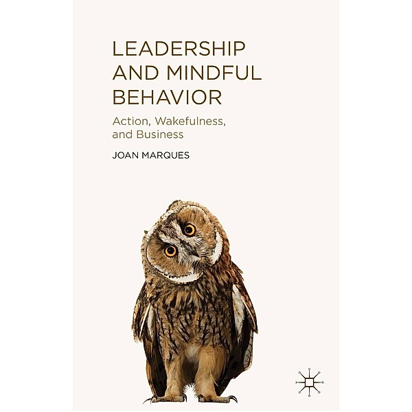 Leadership and Mindful Behavior, J. Marques