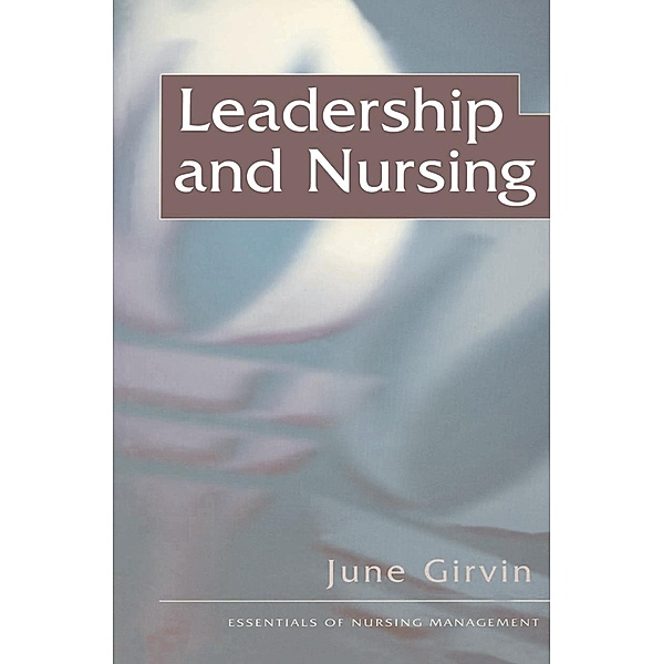 Leadership and Nursing, June Girvin