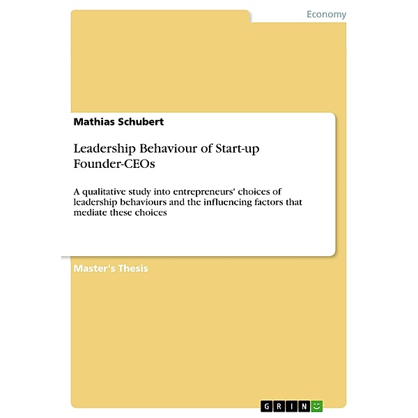 Leadership Behaviour of Start-up Founder-CEOs, Mathias Schubert