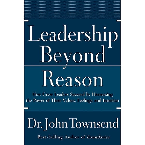 Leadership Beyond Reason / Zondervan, John Townsend