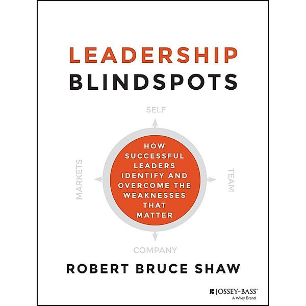 Leadership Blindspots, Robert B. Shaw