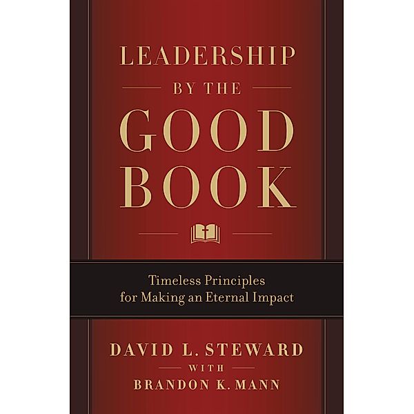 Leadership by the Good Book, David L. Steward