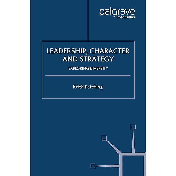 Leadership, Character and Strategy, Keith Patching