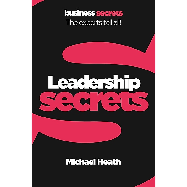 Leadership / Collins Business Secrets, Michael Heath