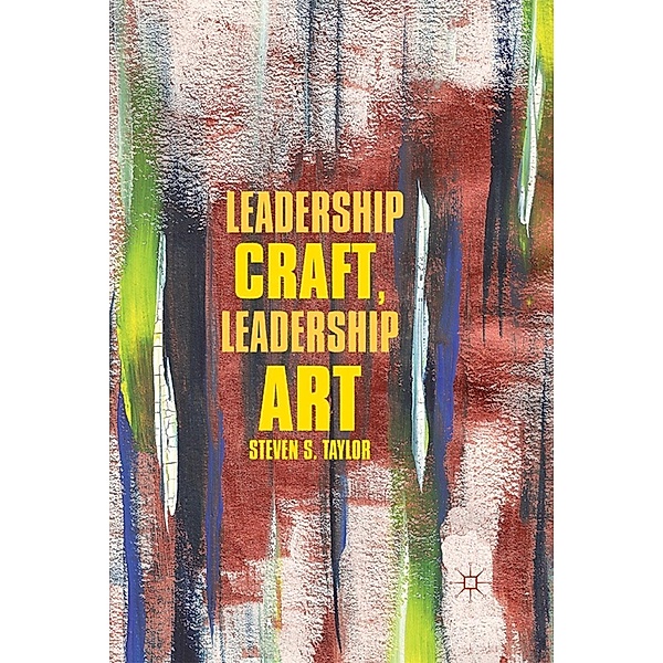 Leadership Craft, Leadership Art, S. Taylor