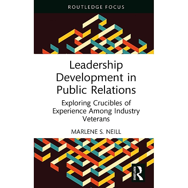 Leadership Development in Public Relations, Marlene S. Neill