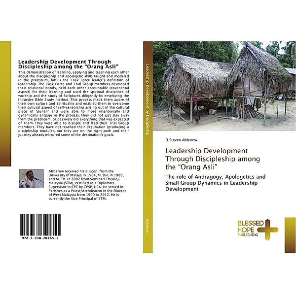 Leadership Development Through Discipleship among the Orang Asli, D Steven Abbarow