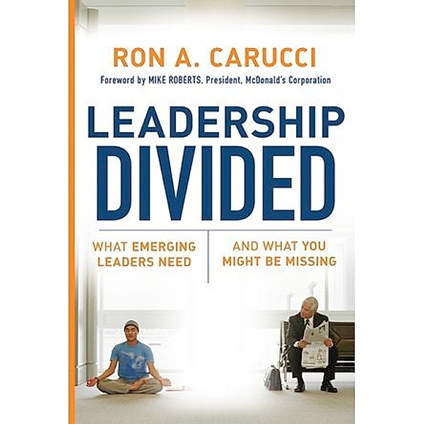 Leadership Divided, Ron A. Carucci