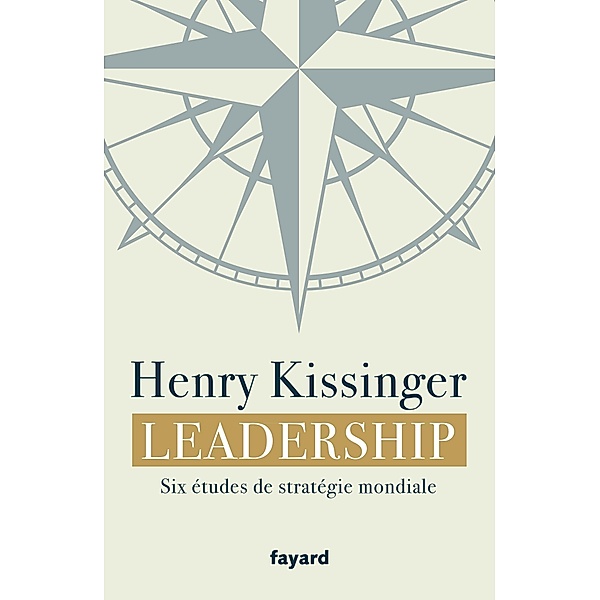 Leadership / Documents, Henry Kissinger