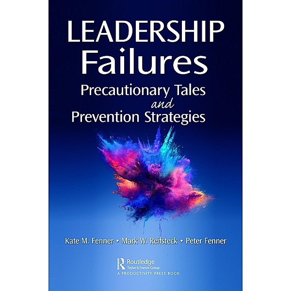 Leadership Failures, Kate Fenner, Mark Reifsteck, Peter Fenner