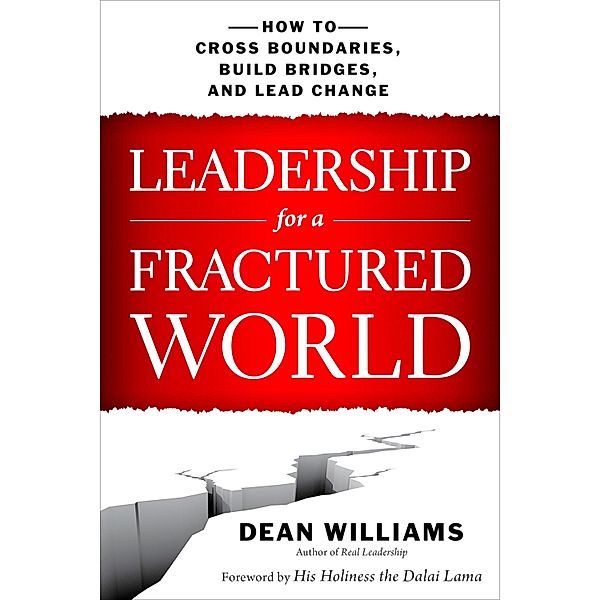 Leadership for a Fractured World, Dean Williams