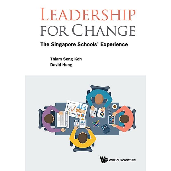 Leadership for Change, David Hung, Thiam Seng Koh