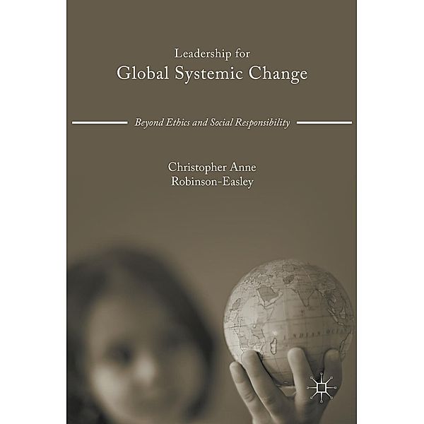 Leadership for Global Systemic Change / Progress in Mathematics, Christopher Anne Robinson-Easley