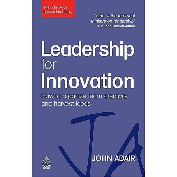 Leadership for Innovation / The John Adair Leadership Library, John Adair