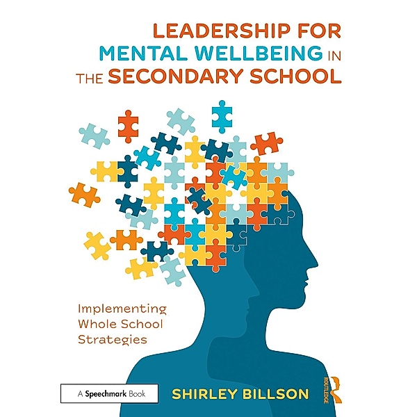 Leadership for Mental Wellbeing in the Secondary School, Shirley Billson